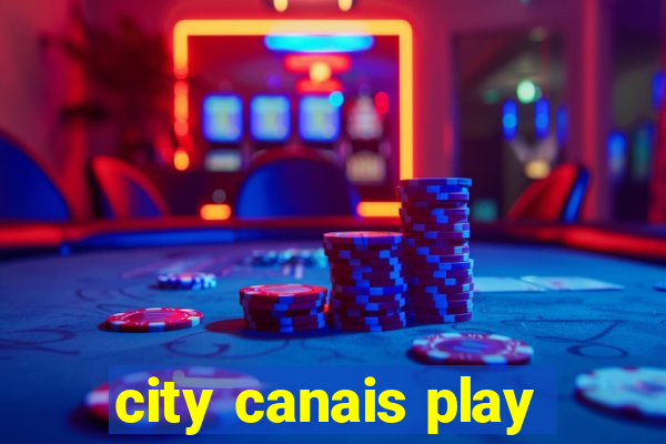 city canais play